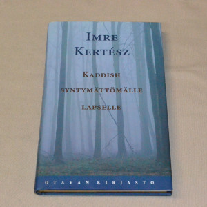 Imre Kertesz Kaddish syntymättömälle lapselle