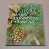 J.K. Saltbacka (toim.) Pisara luonnosta parantaa