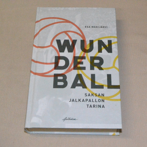 Esa Mäkijärvi Wunderball - Saksan jalkapallon tarina