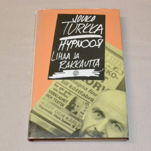 Jouko Turkka Hypnoosi / Lihaa ja rakkautta