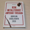 Jari Kupila Kun mitalitoivot ampuivat toisiaan - Urheilun sisällissota 1918