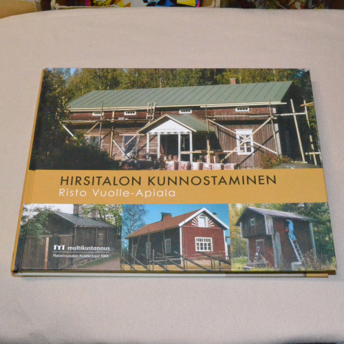 Risto Vuolle-Apiala Hirsitalon kunnostaminen