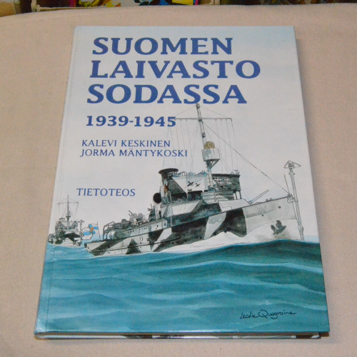 Kalevi Keskinen - Jorma Mäntykoski Suomen laivasto sodassa 1939 - 1945