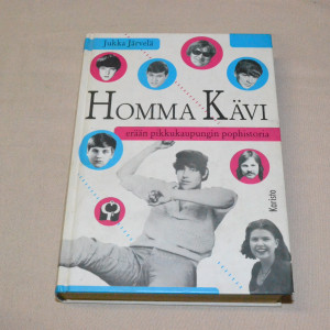 Jukka Järvelä Homma kävi - Erään pikkukaupungin pophistoria