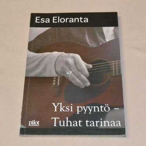 Esa Eloranta Yksi pyyntö - Tuhat tarinaa