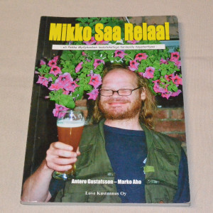 Antero Gustafsson - Marko Aho Mikko Saa Relaa!