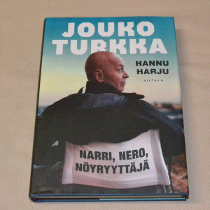 Hannu Harju Jouko Turkka - Narri, nero, nöyryyttäjä
