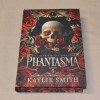 Kaylie Smith Phantasma