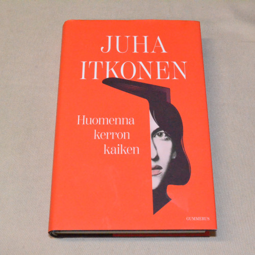 Juha Itkonen Huomenna kerron kaiken