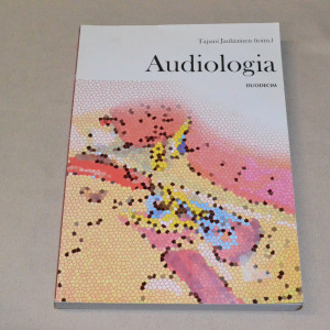 Tapani Jauhiainen (toim.) Audiologia
