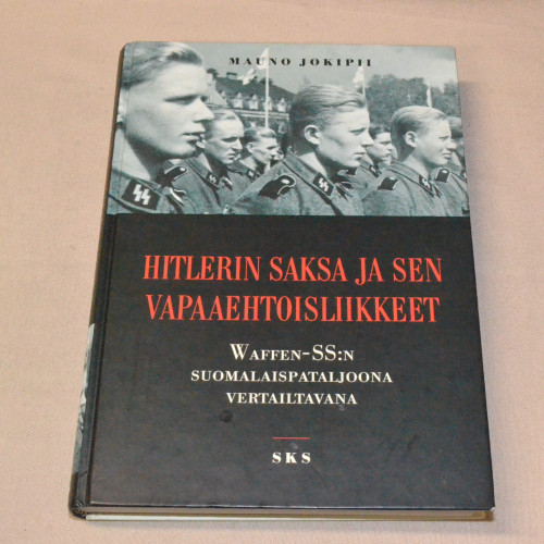 Mauno Jokipii Hitlerin Saksa ja sen vapaaehtoisliikkeet