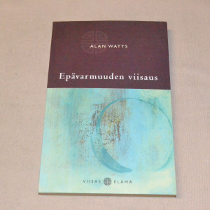 Alan Watts Epävarmuuden viisaus