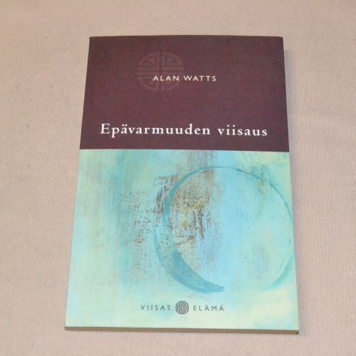 Alan Watts Epävarmuuden viisaus