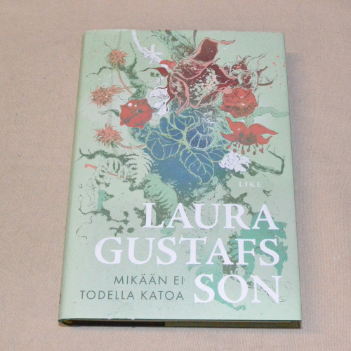 Laura Gustafsson Mikään ei todella katoa