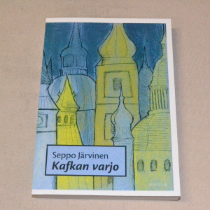 Seppo Järvinen Kafkan varjo