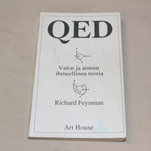 Richard Feynman QED - Valon ja aineen ihmeellinen teoria