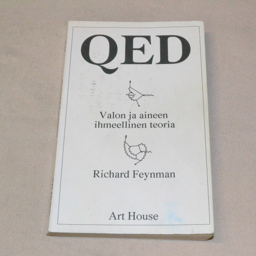 Richard Feynman QED - Valon ja aineen ihmeellinen teoria