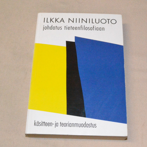 Ilkka Niiniluoto Johdatus tieteenfilosofiaan