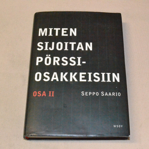 Seppo Saario Miten sijoitan pörssiosakkeisiin Osa II