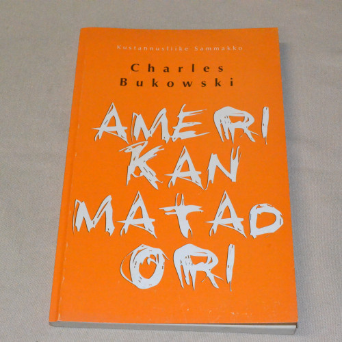 Charles Bukowski Amerikan matadori