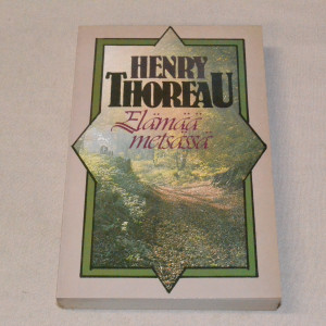 Henry Thoreau Elämää metsässä