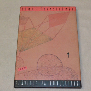 Tomas Tranströmer Eläville ja kuolleille