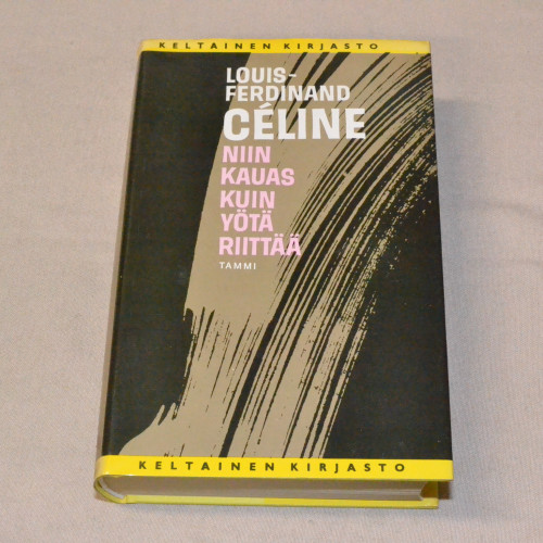 Louis-Ferdinand Céline Niin kauas kuin yötä riittää