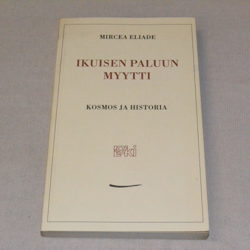 Mircea Eliade Ikuisen paluun myytti