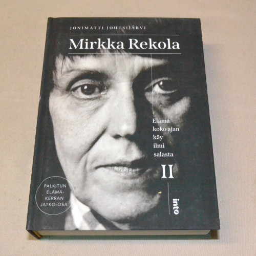 Jonimatti Joutsijärvi Mirkka Rekola - Elämä koko ajan käy ilmi salasta II