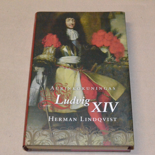 Herman Lindqvist Aurinkokuningas Ludvig XIV