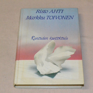 Risto Ahti - Markku Toivonen Runouden kuntokoulu