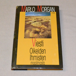 Marlo Morgan Viesti Oikeiden Ihmisten maailmasta