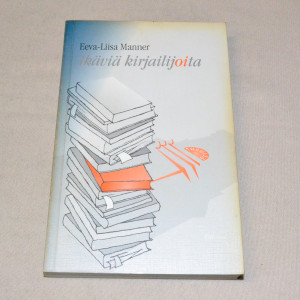 Eeva-Liisa Manner Ikäviä kirjailijoita