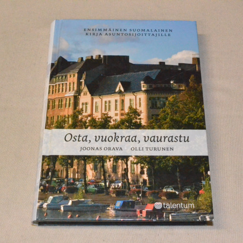 Joonas Orava - Olli Turunen Osta, vuokraa, vaurastu