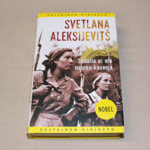Svetlana Aleksijevitš Sodalla ei ole naisen kasvoja