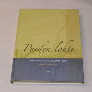 Puiden lohtu - Saksankielistä runoutta 1946 - 2000