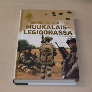 Kari Kallonen Suomalaiset sotilaat muukalaislegioonassa