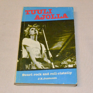 J.K. Juntunen Tuuliajolla - Suuri rock and roll -risteily