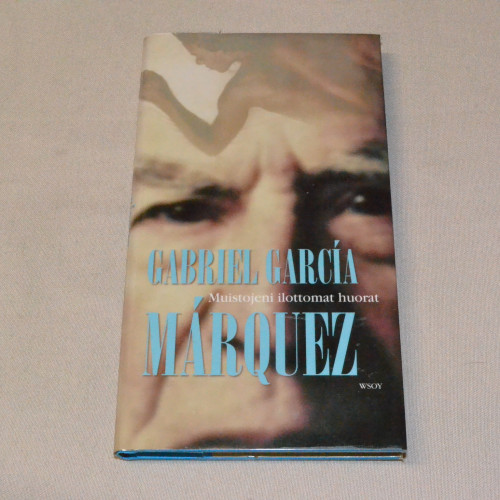 Gabriel Garcia Marquez Muistojeni ilottomat huorat