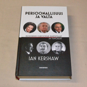 Ian Kershaw Persoonallisuus ja valta - Modernin Euroopan rakentajat ja tuhoajat