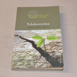 Roy F. Baumeister & John Tierney Tahdonvoima - Ihmisen suurin vahvuus