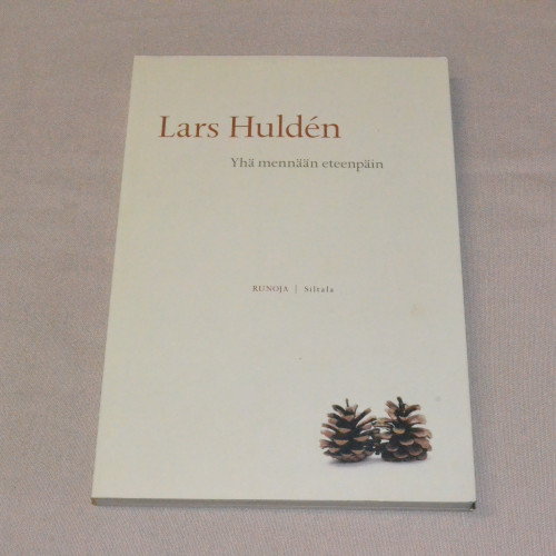 Lars Huldén Yhä mennään eteenpäin
