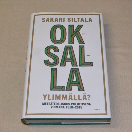 Sakari Siltala Oksalla ylimmällä?