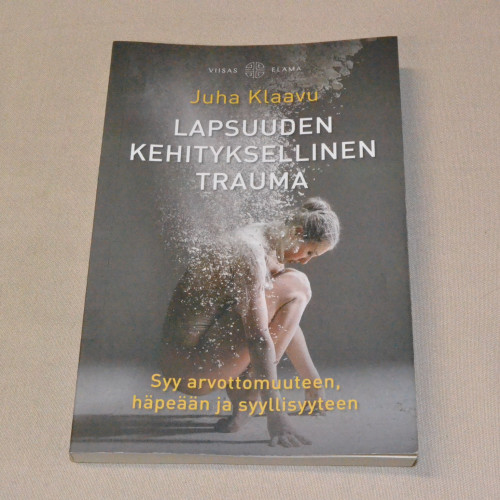 Juha Klaavu Lapsuuden kehityksellinen trauma