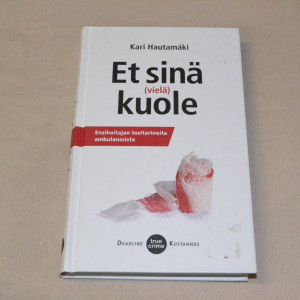 Kari Hautamäki Et sinä (vielä) kuole