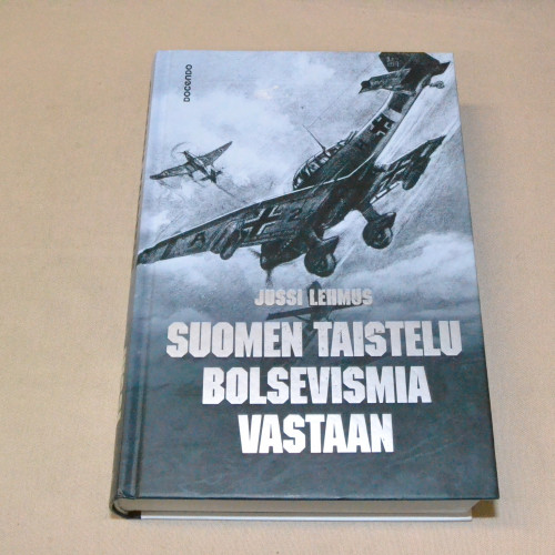 Jussi Lehmus Suomen taistelu bolsevismia vastaan