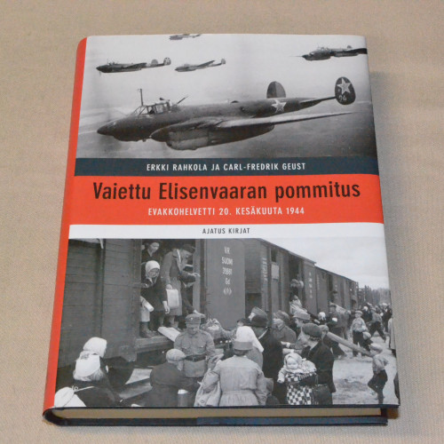 Erkki Rahkola ja Carl-Fredrik Geust Vaiettu Elisenvaaran pommitus