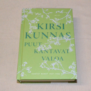 Kirsi Kunnas Puut kantavat valoa - Kootut runot 1947 - 1986