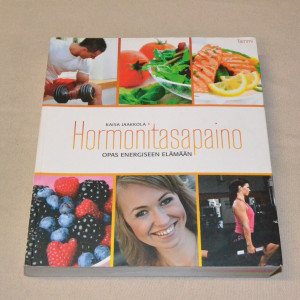 Kaisa Jaakkola Hormonitasapaino - Opas energiseen elämään