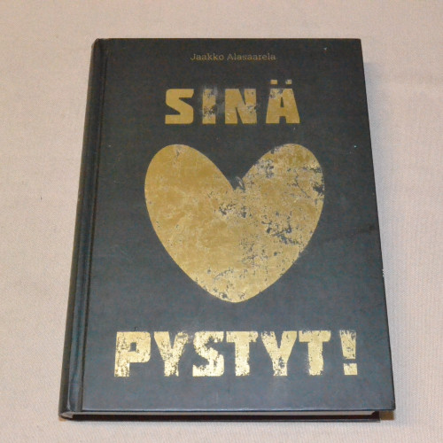 Jaakko Alasaarela Sinä pystyt!